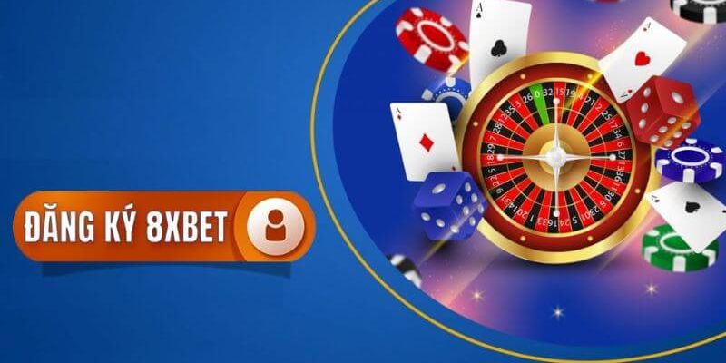 Lưu ý người chơi cần biết khi tiến hành các bước đăng ký 8xbet