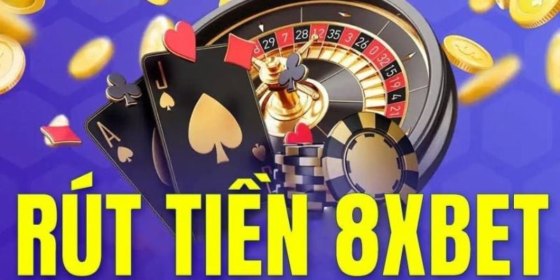 Điều kiện liên quan áp dụng cho thành viên tham gia rút tiền 8xbet