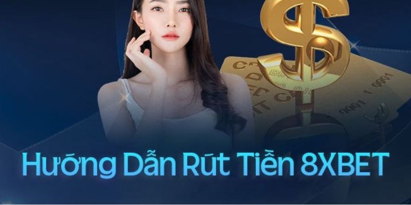 Sử dụng ví điện từ để rút tiền 8xbet tiện lợi