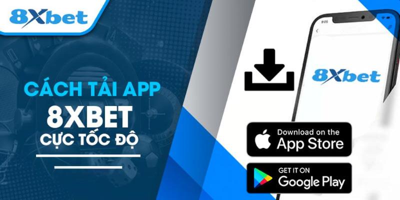 Những ưu điểm khi tải app 8xbet